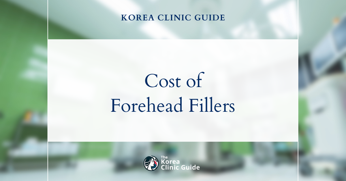 Discovering Korea's Cost Advantage: How Forehead Filler Expenses